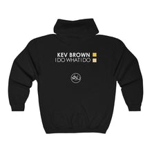 KEV BROWN "I DO WHAT I DO" ZIP UP HOODIE